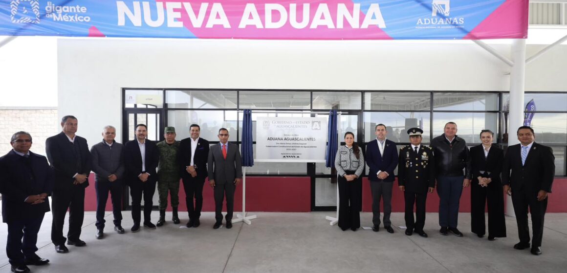 INAUGURA TERE JIMÉNEZ NUEVA ADUANA; AGUASCALIENTES SE CONSOLIDA COMO EL CORAZÓN LOGÍSTICO DE AMÉRICA