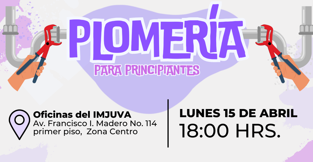 INVITA IMJUVA A TALLER DE PLOMERÍA PARA MUJERES