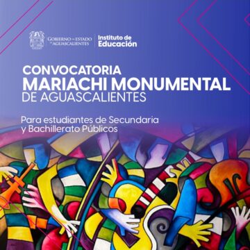 LLAMAN A JÓVENES DE SECUNDARIAS Y BACHILLERATOS A FORMAR PARTE DEL MARIACHI MONUMENTAL DE AGUASCALIENTES