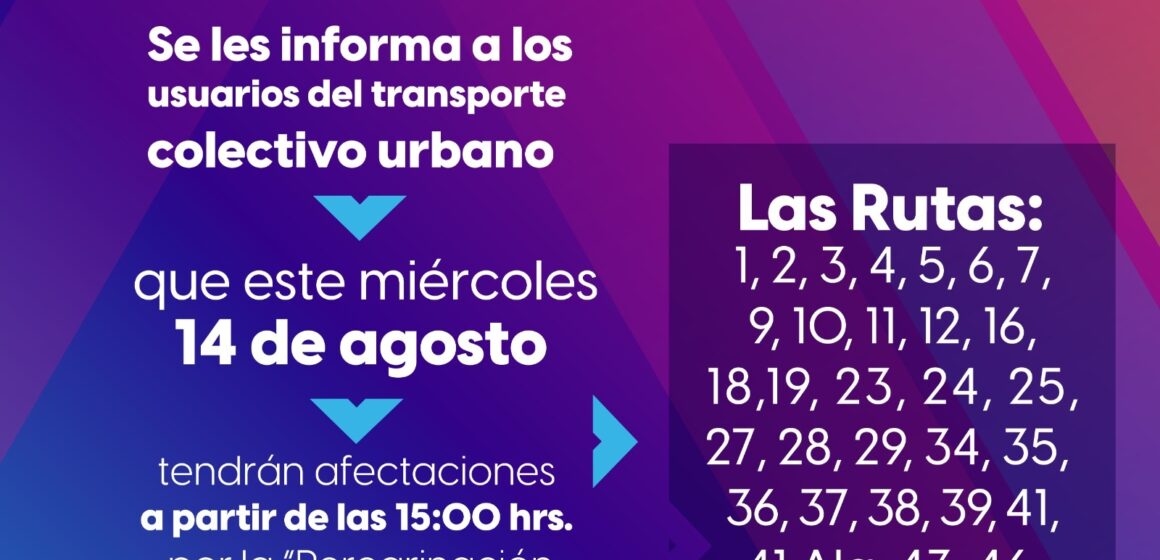 MODIFICACIONES EN RUTAS DE TRANSPORTE PÚBLICO POR FESTEJOS DEL QUINCENARIO DE LA VIRGEN DE LA ASUNCIÓN