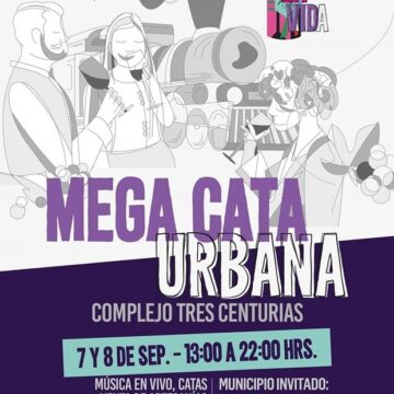 NO TE PIERDAS LA MEGA CATA URBANA ESTE 7 Y 8 DE SEPTIEMBRE EN EL CORREDOR GASTRONÓMICO DEL COMPLEJO TRES CENTURIAS; LA ENTRADA ES GRATUITA