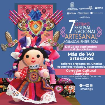 INVITA MUNICIPIO DE AGUASCALIENTES AL SÉPTIMO FESTIVAL NACIONAL ARTESANAL