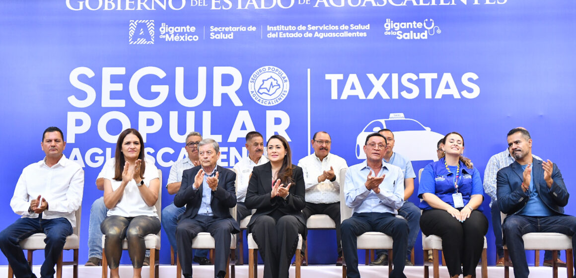 POR PRIMERA VEZ, ​​TAXISTAS Y SUS FAMILIAS TENDRÁN ATENCIÓN MÉDICA GRATUITA CON EL SEGURO POPULAR AGUASCALIENTES