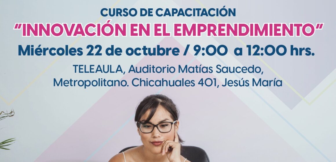 GOBIERNO DEL ESTADO ABRE CURSOS GRATUITOS PARA EMPRENDEDORES Y EMPRESARIOS EN MUNICIPIOS